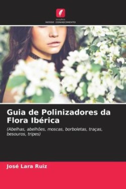 Guia de Polinizadores da Flora Ibérica