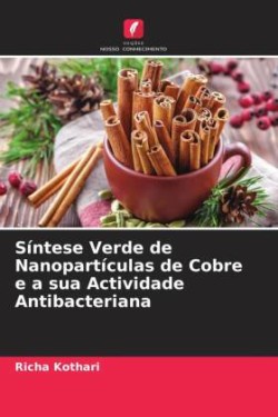 Síntese Verde de Nanopartículas de Cobre e a sua Actividade Antibacteriana