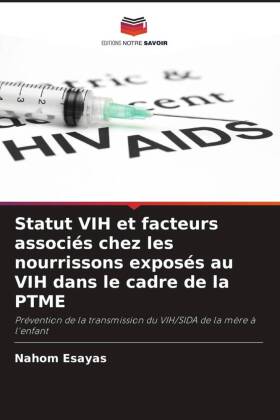 Statut VIH et facteurs associés chez les nourrissons exposés au VIH dans le cadre de la PTME