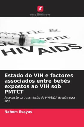 Estado do VIH e factores associados entre bebés expostos ao VIH sob PMTCT