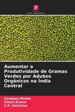 Aumentar a Produtividade de Gramas Verdes por Adubos Orgânicos na Índia Central