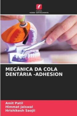 Mecânica Da Cola Dentária -Adhesion