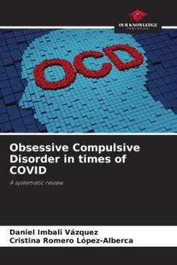 Obsessive Compulsive Disorder in times of COVID