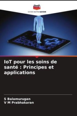 IoT pour les soins de santé : Principes et applications