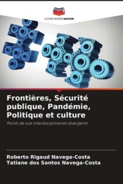 Frontières, Sécurité publique, Pandémie, Politique et culture