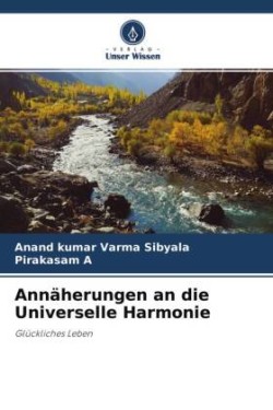 Annäherungen an die Universelle Harmonie