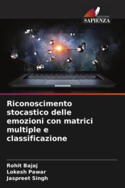 Riconoscimento stocastico delle emozioni con matrici multiple e classificazione