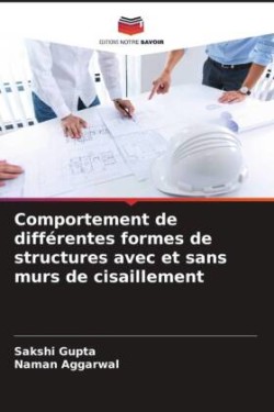 Comportement de différentes formes de structures avec et sans murs de cisaillement