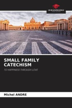 SMALL FAMILY CATECHISM