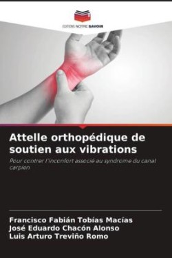 Attelle orthopédique de soutien aux vibrations