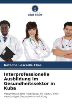 Interprofessionelle Ausbildung im Gesundheitssektor in Kuba