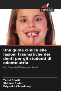Una guida clinica alle lesioni traumatiche dei denti per gli studenti di odontoiatria