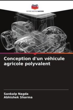 Conception d'un véhicule agricole polyvalent