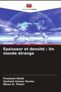 Épaisseur et densité : Un monde étrange