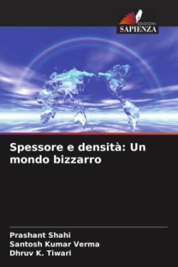 Spessore e densità: Un mondo bizzarro