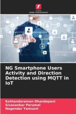 NG Smartphone Users Activity and Direction Detection using MQTT in IoT