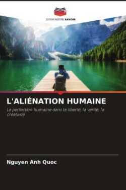 L'ALIÉNATION HUMAINE