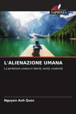 L'ALIENAZIONE UMANA