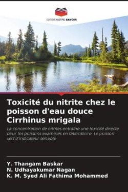 Toxicité du nitrite chez le poisson d'eau douce Cirrhinus mrigala