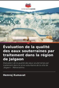 Évaluation de la qualité des eaux souterraines par traitement dans la région de Jalgaon