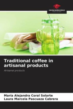 Traditional coffee in artisanal products