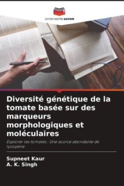 Diversité génétique de la tomate basée sur des marqueurs morphologiques et moléculaires