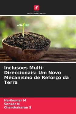 Inclusões Multi-Direccionais: Um Novo Mecanismo de Reforço da Terra