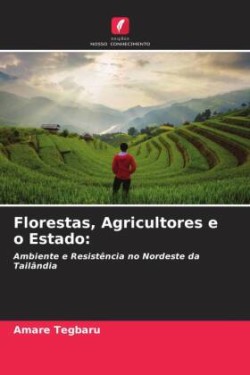 Florestas, Agricultores e o Estado: