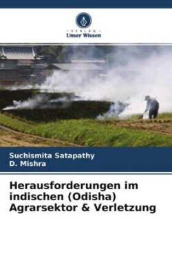 Herausforderungen im indischen (Odisha) Agrarsektor & Verletzung