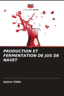 PRODUCTION ET FERMENTATION DE JUS DE NAVET