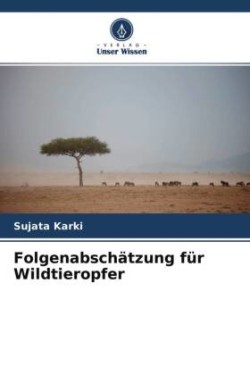 Folgenabschätzung für Wildtieropfer