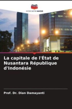 La capitale de l'État de Nusantara République d'Indonésie