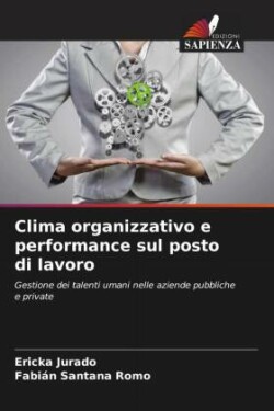 Clima organizzativo e performance sul posto di lavoro