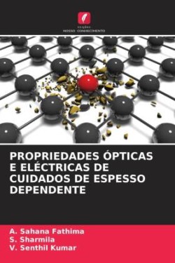 PROPRIEDADES ÓPTICAS E ELÉCTRICAS DE CUIDADOS DE ESPESSO DEPENDENTE