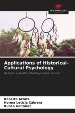 Applications of Historical-Cultural Psychology
