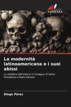 La modernità latinoamericana e i suoi abissi