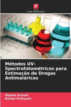 Métodos UV-Spectrofotométricos para Estimação de Drogas Antimaláricas