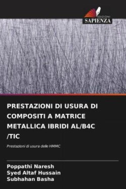 PRESTAZIONI DI USURA DI COMPOSITI A MATRICE METALLICA IBRIDI AL/B4C /TIC