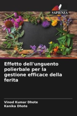 Effetto dell'unguento polierbale per la gestione efficace della ferita