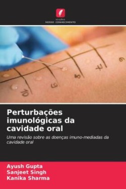 Perturbações imunológicas da cavidade oral