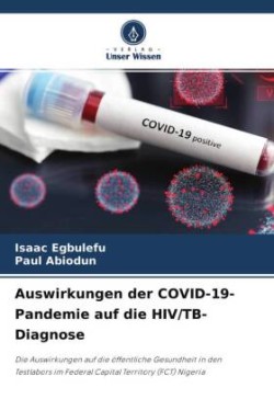 Auswirkungen der COVID-19-Pandemie auf die HIV/TB-Diagnose