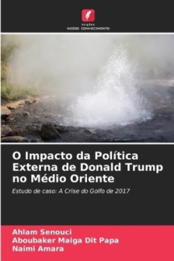 O Impacto da Política Externa de Donald Trump no Médio Oriente