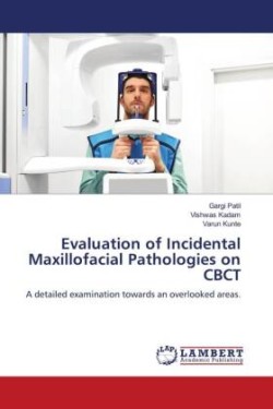 Evaluation of Incidental Maxillofacial Pathologies on CBCT