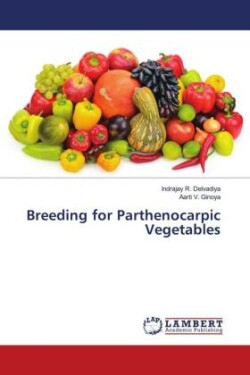 Breeding for Parthenocarpic Vegetables