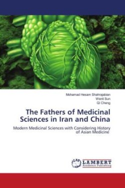 The Fathers of Medicinal Sciences in Iran and China