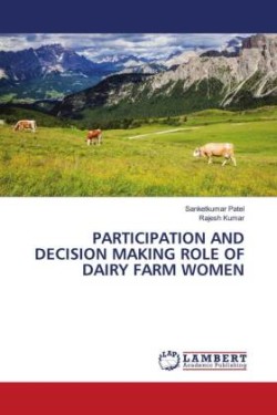 PARTICIPATION AND DECISION MAKING ROLE OF DAIRY FARM WOMEN