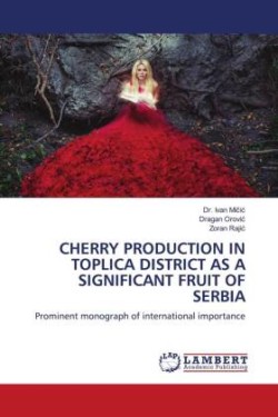CHERRY PRODUCTION IN TOPLICA DISTRICT AS A SIGNIFICANT FRUIT OF SERBIA