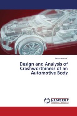 Design and Analysis of Crashworthiness of an Automotive Body