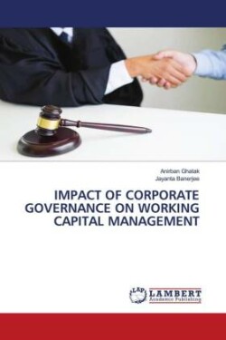 IMPACT OF CORPORATE GOVERNANCE ON WORKING CAPITAL MANAGEMENT