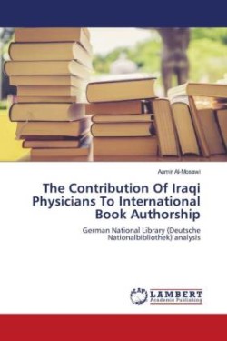 The Contribution Of Iraqi Physicians To International Book Authorship